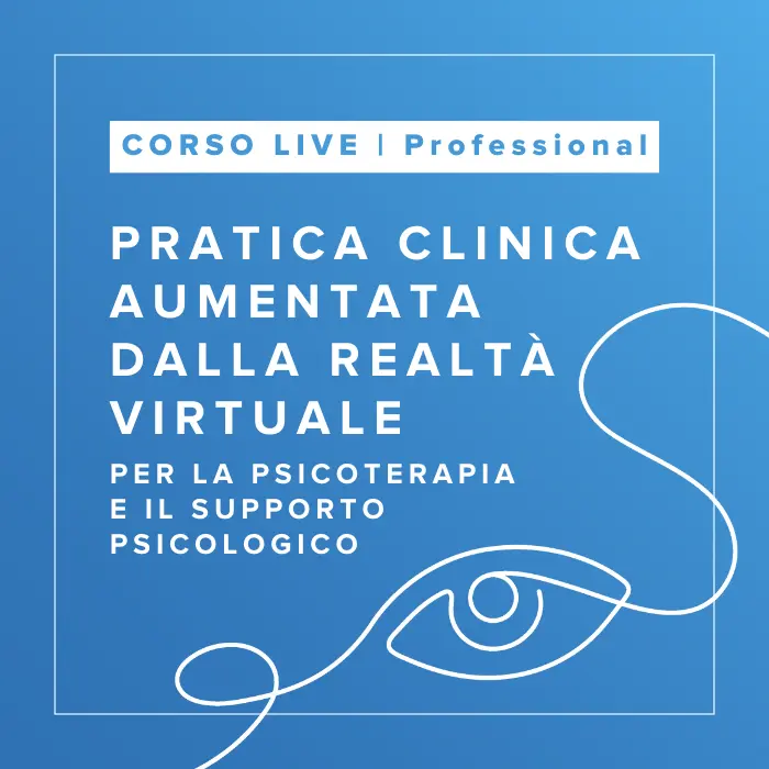 Corso Live in Pratica Clinica Aumentata dalla Realtà Virtuale | PROFESSIONAL