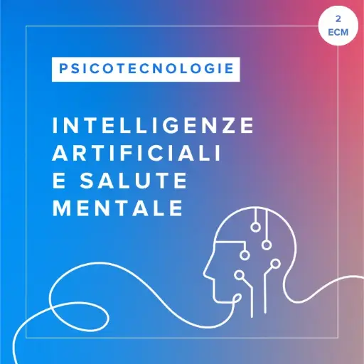[ATC.AIM.IT] Corso FAD in Intelligenze Artificiali e Salute Mentale