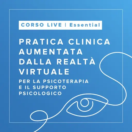 [LTC.ACP.ESS] Corso Live in Pratica Clinica Aumentata dalla Realtà Virtuale | ESSENTIAL