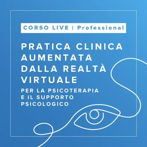 [LTC.ACP.PRO] Corso Live in Pratica Clinica Aumentata dalla Realtà Virtuale | PROFESSIONAL
