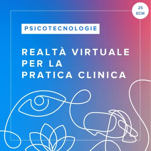 [ATC.CPV.IT] Pacchetto corsi FAD "Realtà Virtuale per la Pratica Clinica"